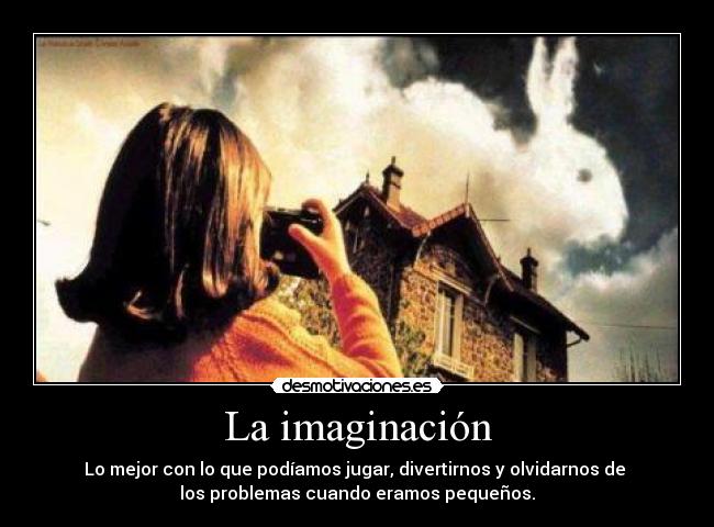 La imaginación -