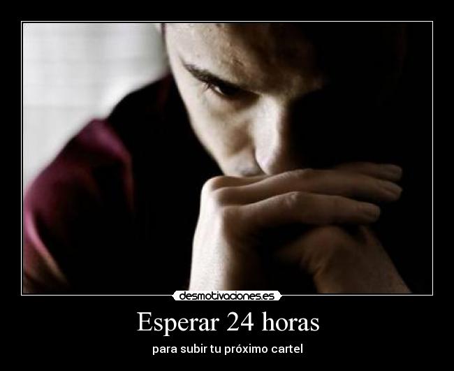 Esperar 24 horas - 