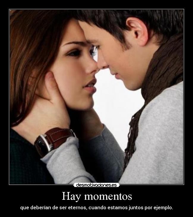 Hay momentos -