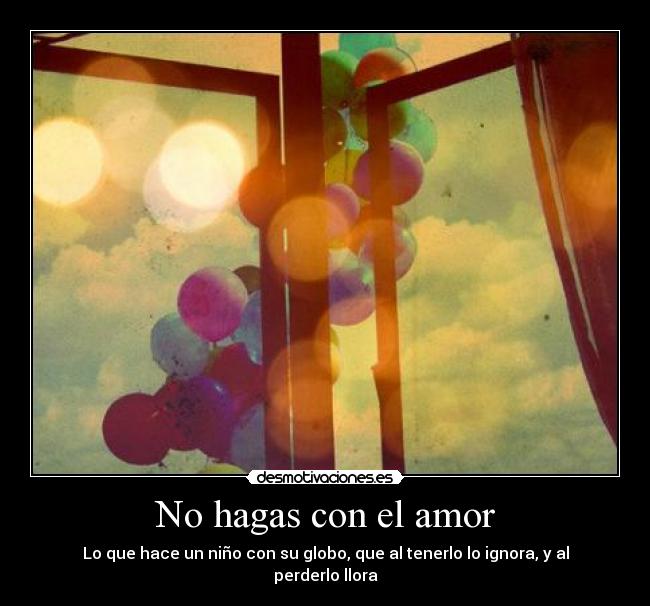 No hagas con el amor -