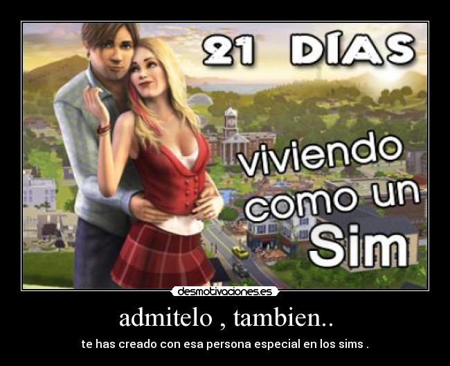 admitelo , tambien.. -