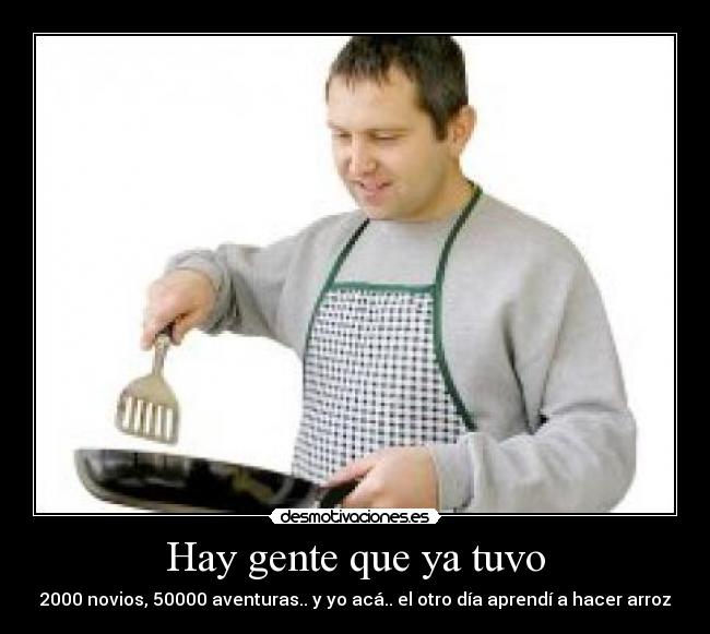 Hay gente que ya tuvo - 