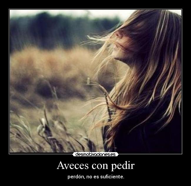 Aveces con pedir - 