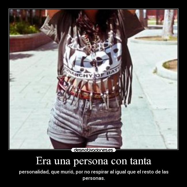 Era una persona con tanta - 