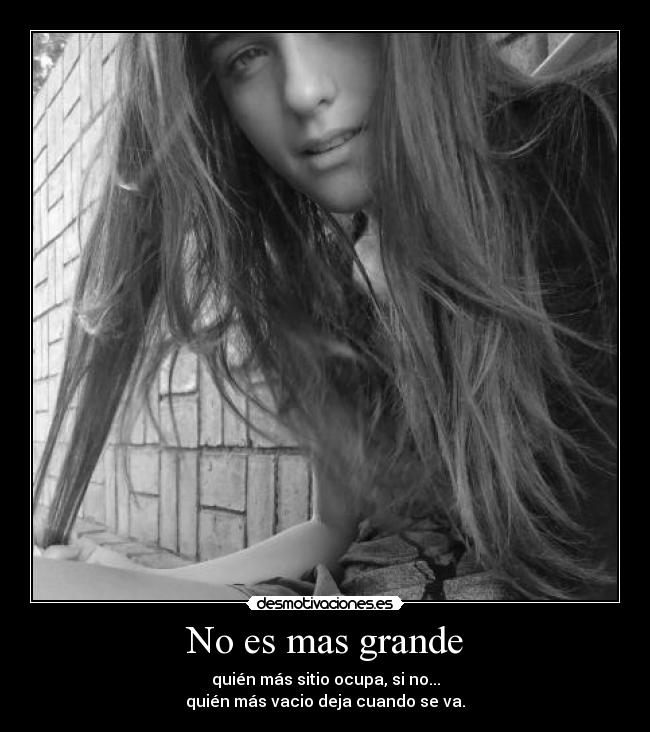 No es mas grande -