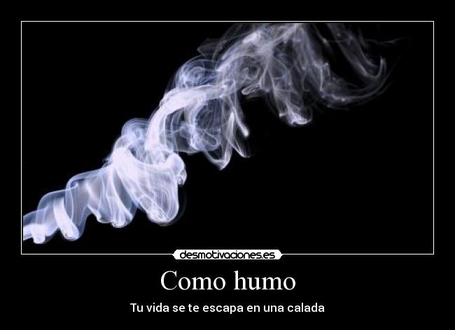 Como humo -