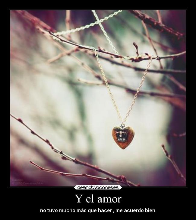 Y el amor -