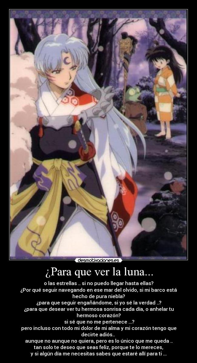 ¿Para que ver la luna... -