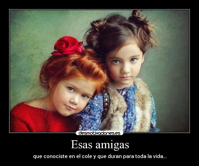 Esas amigas -