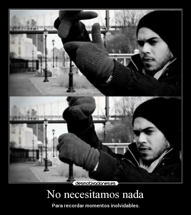 No necesitamos nada - 