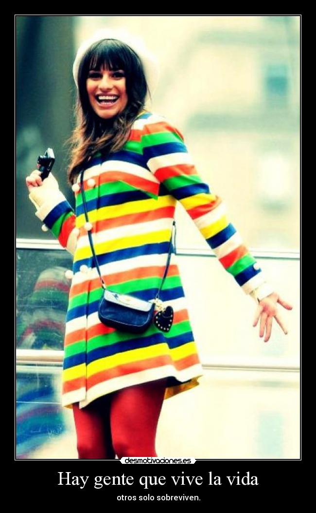 Hay gente que vive la vida -