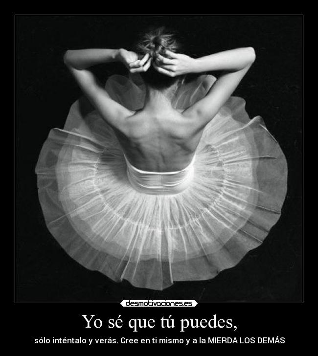 Yo sé que tú puedes, - 