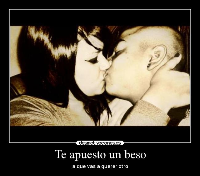 Te apuesto un beso -