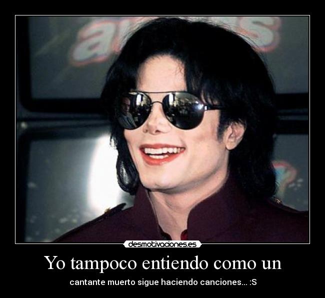 carteles michael jackson cantante muerto canciones desmotivaciones