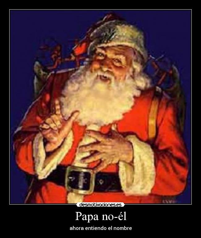 Papa no-él - ahora entiendo el nombre