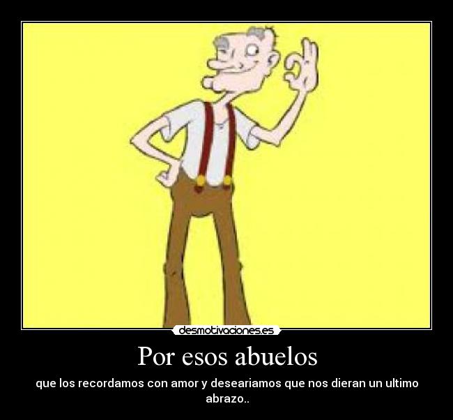 Por esos abuelos - 