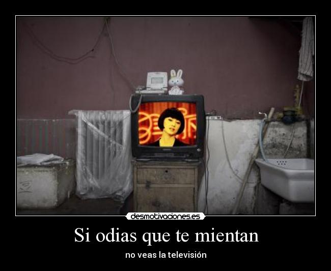 Si odias que te mientan - 