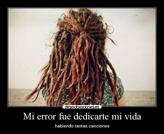 Mi error fue dedicarte mi vida - 