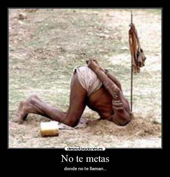 No te metas -