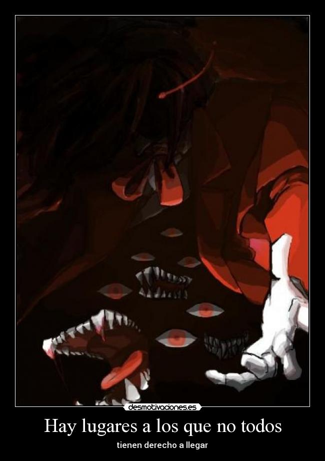 Hay lugares a los que no todos - tienen derecho a llegar