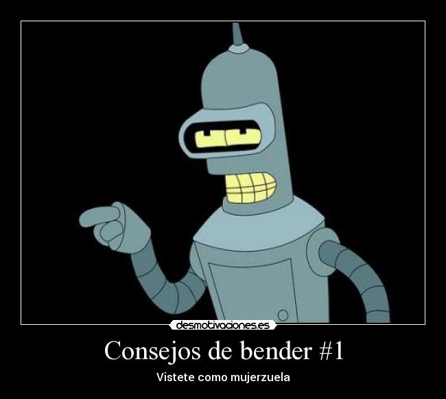 Consejos de bender #1 - 