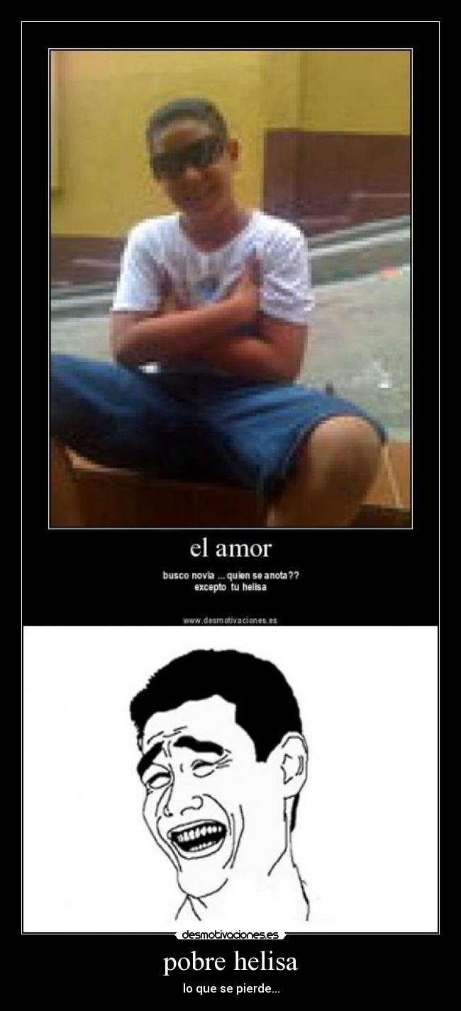 pobre helisa - lo que se pierde...
