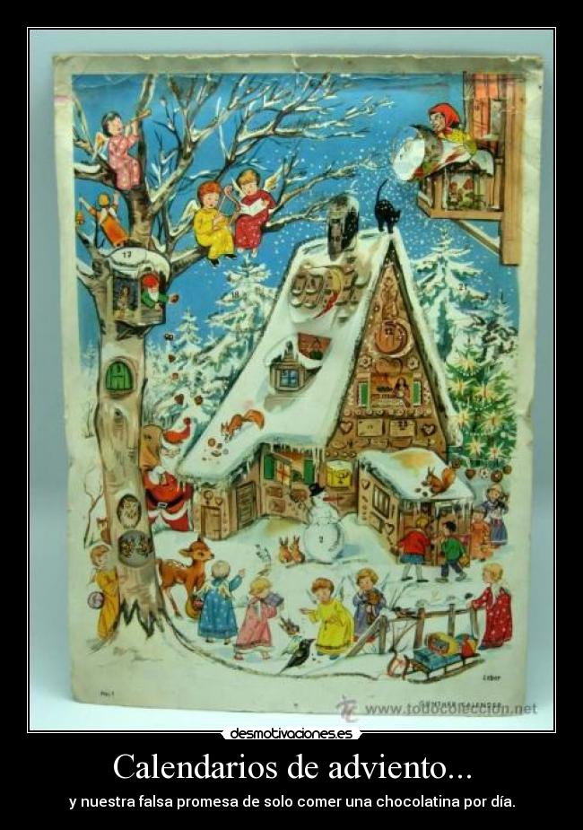 Calendarios de adviento... - y nuestra falsa promesa de solo comer una chocolatina por día.