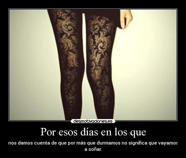 Por esos días en los que - 
