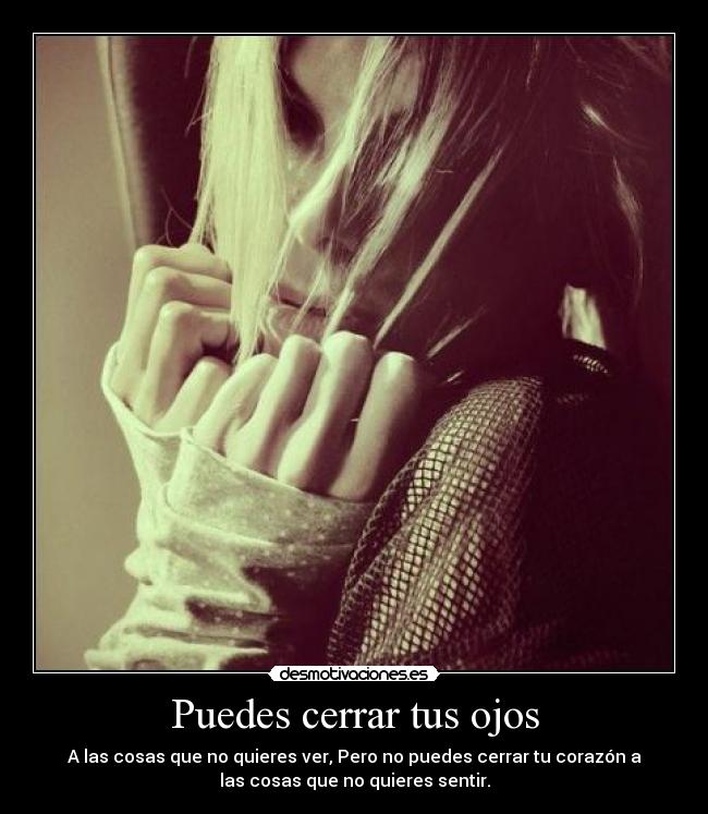 Puedes cerrar tus ojos -