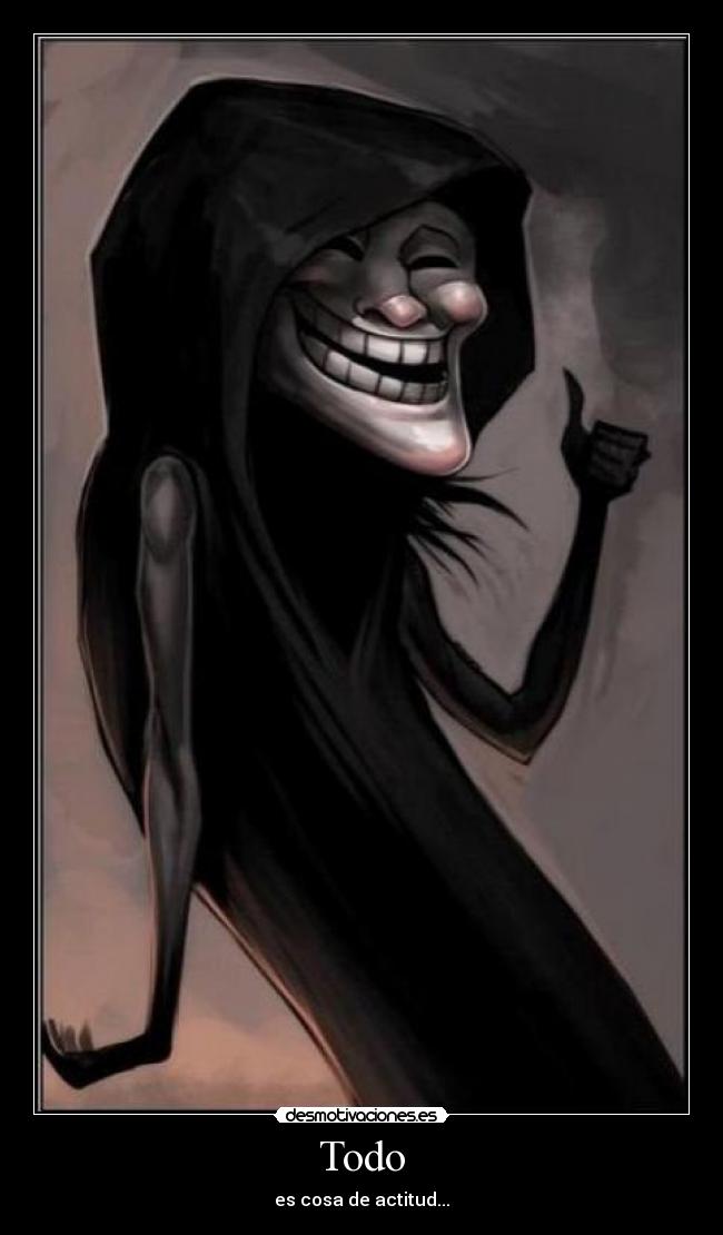 Todo - es cosa de actitud...