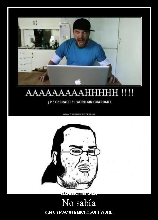 No sabía - que un MAC usa MICROSOFT WORD.
