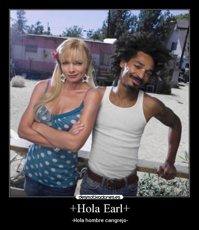 +Hola Earl+ -