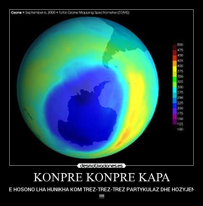 KONPRE KONPRE KAPA - DHE HOSONO LHA HUNIKHA KOM TREZ-TREZ-TREZ PARTYKULAZ DHE HOZYJENHO
!!!!