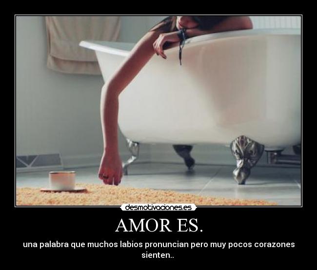 AMOR ES. -