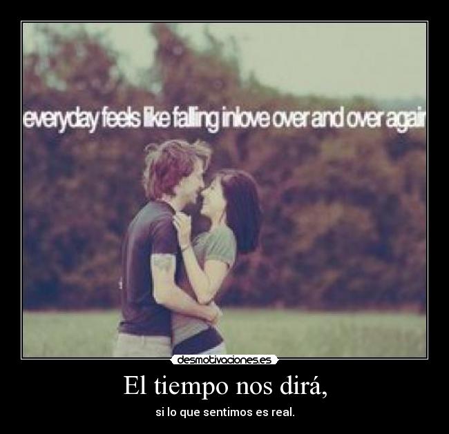 El tiempo nos dirá, - 