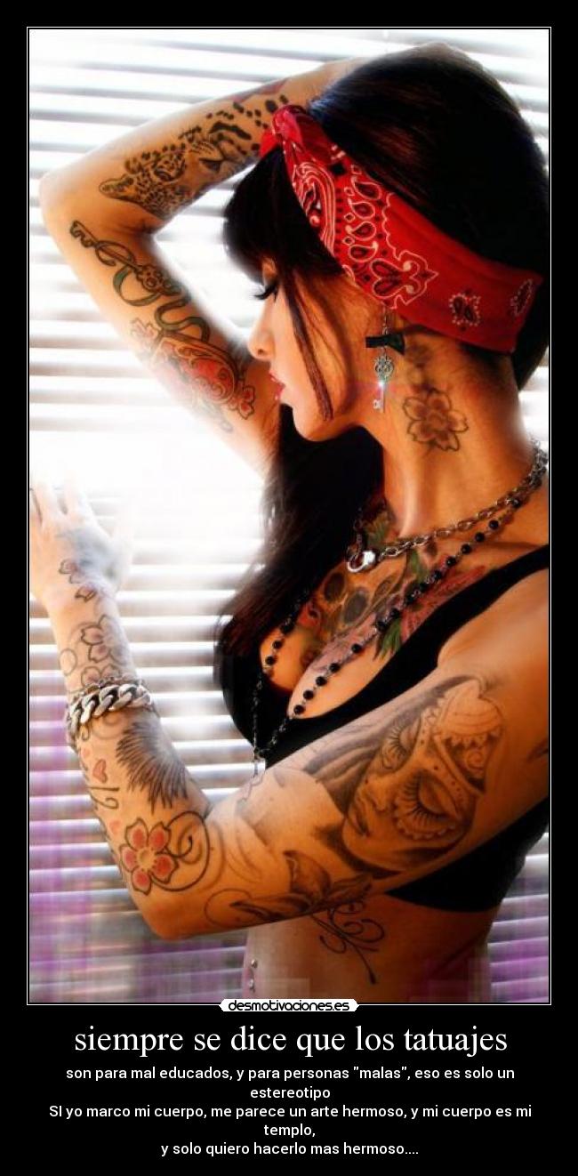 siempre se dice que los tatuajes -