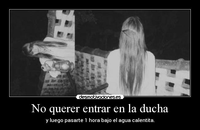 No querer entrar en la ducha - 