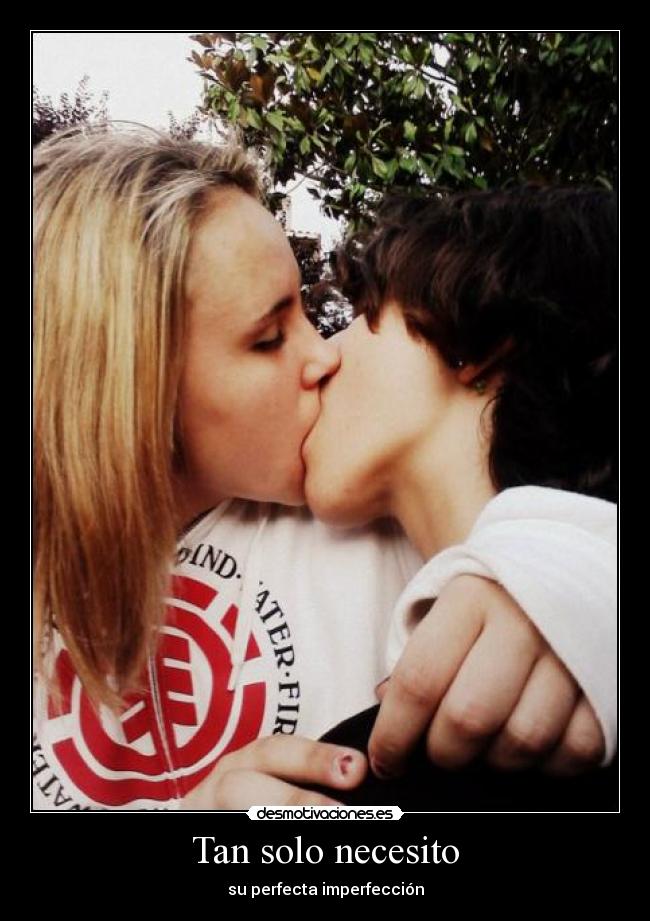 Tan solo necesito - su perfecta imperfección