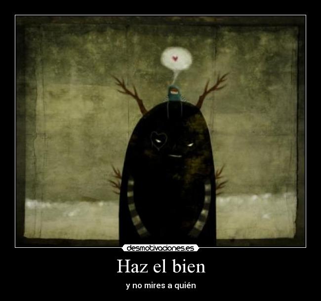 Haz el bien -