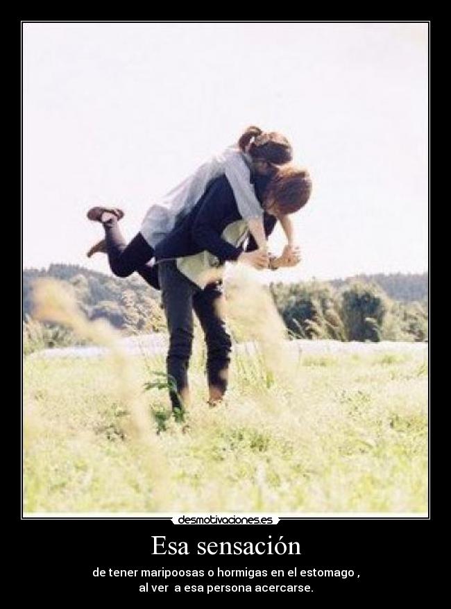 Esa sensación -
