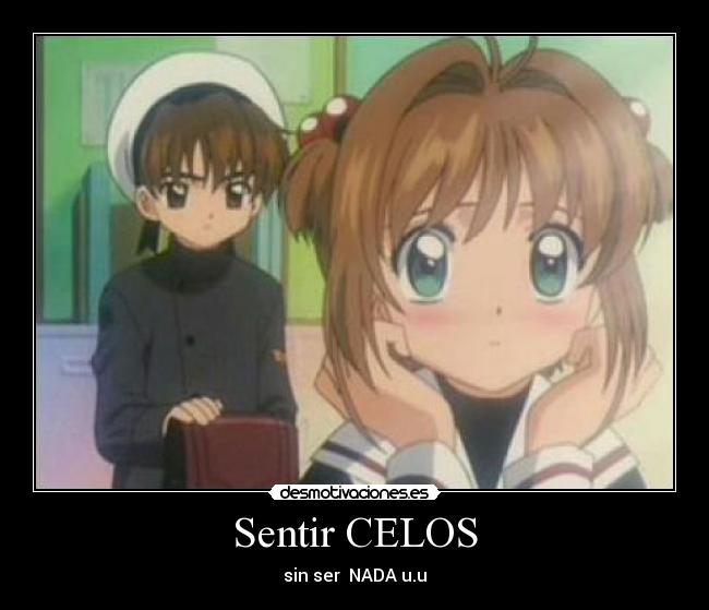 Sentir CELOS - sin ser NADA u.u