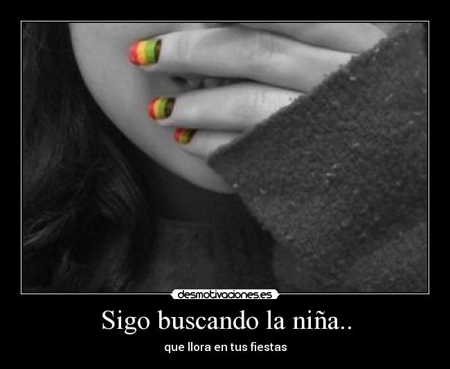 Sigo buscando la niña.. - 