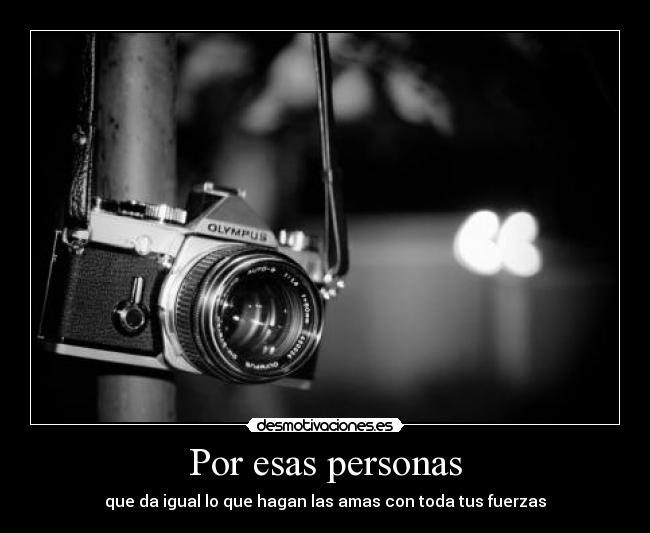 Por esas personas -