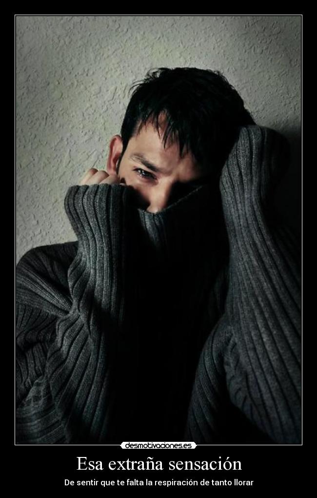 Esa extraña sensación -