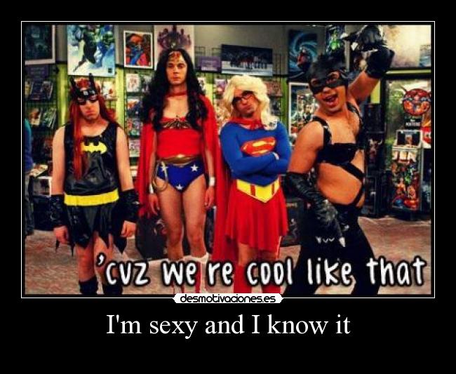 Im sexy and I know it -