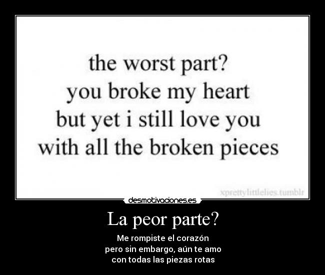 La peor parte? -