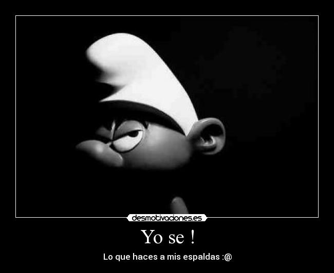 Yo se ! -