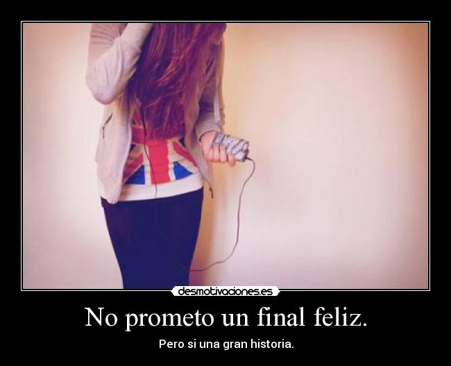 No prometo un final feliz. - 