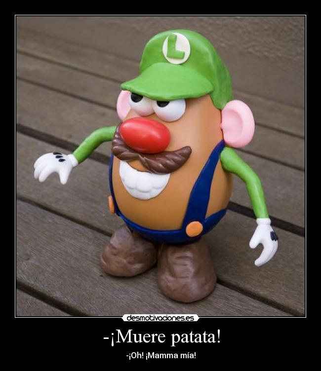 -¡Muere patata! - 