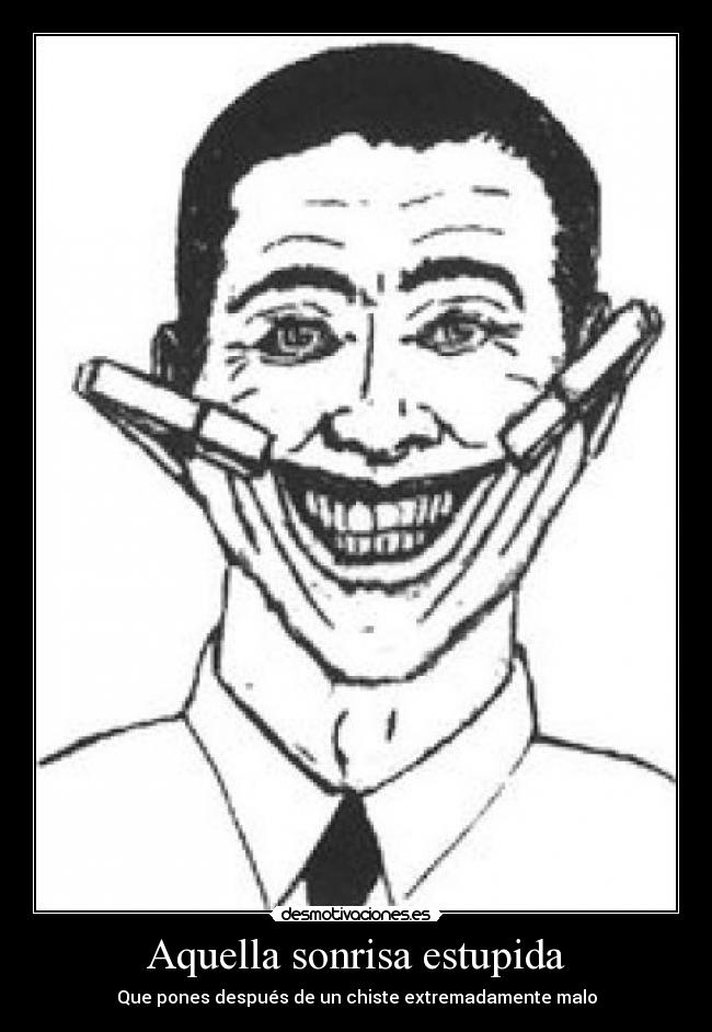 Aquella sonrisa estupida -